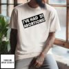 I’ve Had 21 Abortions T-Shirt