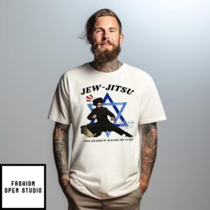 Jew Jitsu The Hebrew Hands of Fury T-Shirt