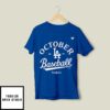 La Dodgers October Baseball 2025 T-Shirt