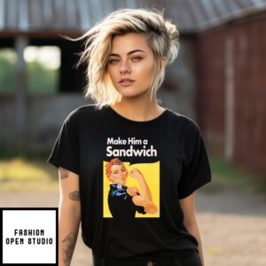 Make Him A Sandwich Propaganda T-Shirt