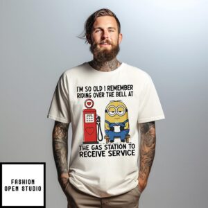 Minion and Coffee I’m so old I remember riding over the bell at the Gas station to receive service T-Shirt