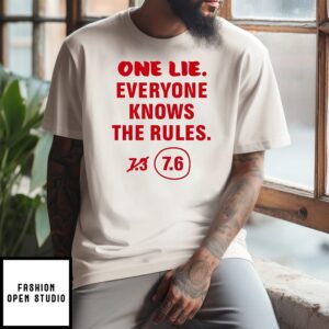One Lie Everyone Knows The Rules T-Shirt