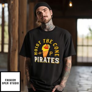 Pittsburgh Pirates Hoist The Cone Food T-Shirt
