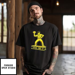 Pittsburgh Steelers Steel Got It T-Shirt