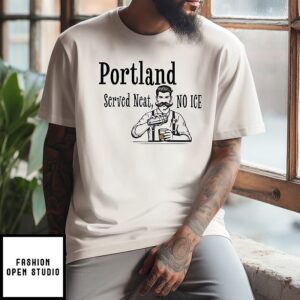 Portland Served Neat No Ice T-Shirt