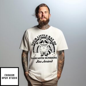 Raccoon and Rainbow your little ray of sarcastic sunshine has arrived T-Shirt