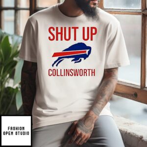 Shut Up Collinsworth Buffalo Bills T-Shirt