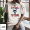 Stitch I Am Sweet Lovable Kind Shy And Innocent Oh For Heaven’s Sake Stop Laughing T-Shirt