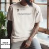 Strangleman I Find Dua Lipa Very Attractive I Do Not Think I Could Satisfy Her Sexually T-Shirt