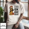 Stuck Between Idk Idc And Idgaf German Shepherd Dog Chrismas T-Shirt