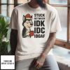 Stuck Between Idk Idc And Idgaf Husky Dog Chrismas T-Shirt