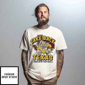 Texas State Bobcats Football Take Back Texas Mascot T-Shirt