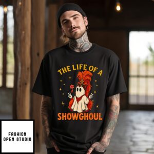 The Life Of A Showghoul Funny Halloween T-Shirt