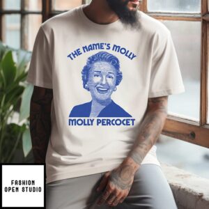 The Name’s Molly Molly Percocet T-Shirt