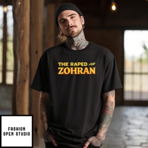 The Raped For Zohran T-Shirt