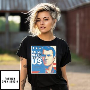 They Will Never Silence Charlie Kirk T-Shirt