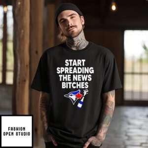 Toronto Blue Jays Alcs Start Spreading The News 2025 T-Shirt