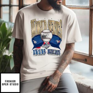 Toronto Blue Jays Vs La Dodgers 2025 Mlb World Series Hat T-Shirt