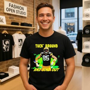 Tucker Kraft NFL Green Bay Packers Tuck Around And Find Out T-Shirt