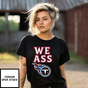 We Ass Tennessee Titans Logo T-Shirt