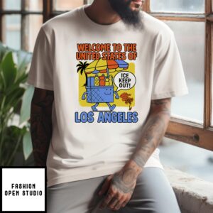 Welcome To The United States Of Los Angeles Ice Keep Out T-Shirt