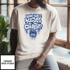 Who Has The Keys To The Church Byu T-Shirt