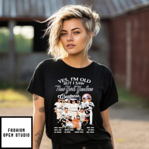 Yes I’M Old But I Saw Legends New York Yankees Greatness Signatures T-Shirt