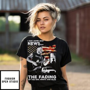 Zach Bryan I Got Some Bad News The Fading Of The Red White And Blue Bad News In The Land Of The Free T-Shirt