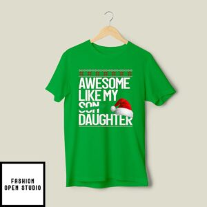 Awesome Like My Daughter Christmas T-Shirt