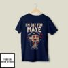 Drake Maye I’m Gay For Maye T-Shirt