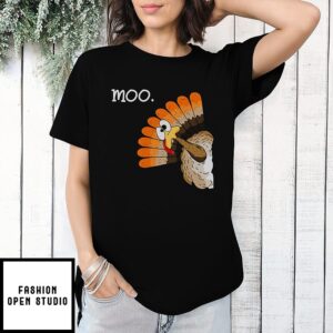 Funny Turkey Moo Unisex T-Shirt Fake Cow Funny Thanksgiving T-Shirt