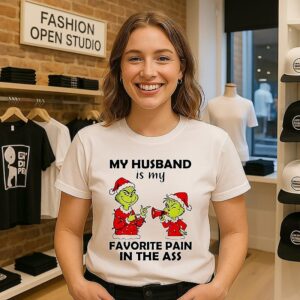 Grinch My Husband Is My Favorite Pain In The Ass Christmas T-Shirt