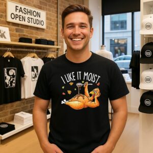 I Like It Moist Turkey Thanksgiving T-Shirt