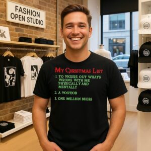 My Christmas List To Figure Out What’s Wrong With Me T-Shirt