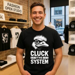 Ostriches Cluck The System T-Shirt