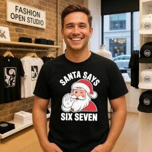 Santa Says Six Seven Holiday Christmas 67 T-Shirt