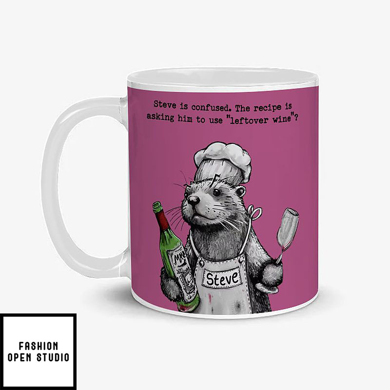 Steve Leftover Wine Funny Coffee Mug