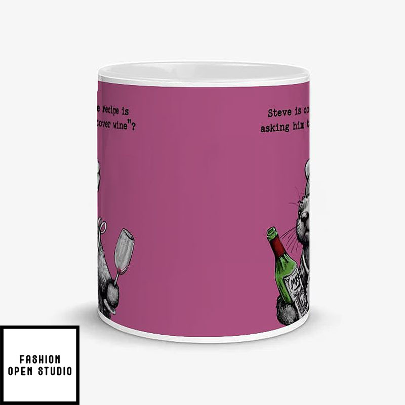 Steve Leftover Wine Funny Coffee Mug