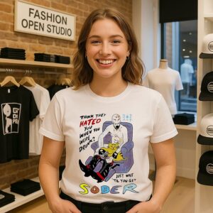 Think They Hated You When You Were Drunk Just Wait Til You Get Sober T-Shirt