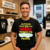 Tim Frankovich Author I Do Horrible Things To Imaginary People T-Shirt