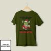 Grinch No Matter How Much I Try To Be Nice Someone Always Finds My Fuck Off Button T-Shirt