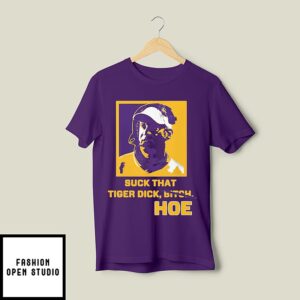 Lane Kiffin Suck That Tiger Dick Hoe T-Shirt