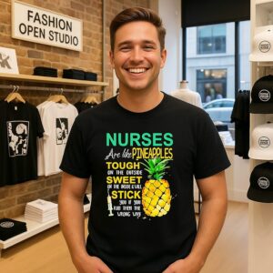 Nurse Are Like Pineapples Tough On The Outside Sweet On The Inside T-Shirt