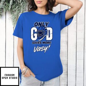 Only God Saves More Than Vasy Tampa Bay Football T-Shirt