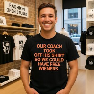 Our Coach Took Off His T-Shirt So We Could Have Free Wieners Chicago Bears T-Shirt