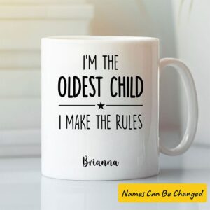 Personalized I’m The Oldest Child I Make The Rules Mug