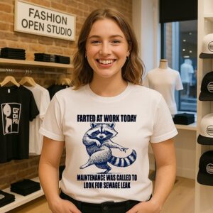 Raccoon Dared At Work Today Maintenance Was Called To Look For Sewage Leak T-Shirt