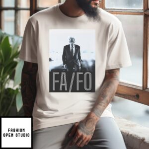 Fafo Trump T-Shirt Political Statement T-Shirt