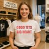 Good Tits Big Heart Special T-Shirt