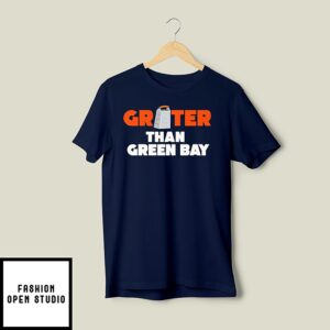 Grater Than Green Bay Greater Cheese Grate T-Shirt